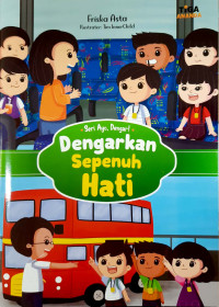 Seri Ayo, Dengar! : Dengarkan Sepenuh Hati