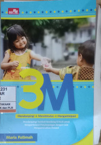 3M (Mendampingi,Menstimulu,Mengantisipasi)