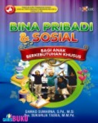 Bina Pribadi & Sosial Bagi Anak Berkebutuhan Khusus