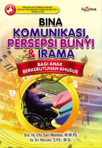 Bina Komunikasi Perepsi Bunyi & Irama Bagi Anak Berkebutuhan Khusus