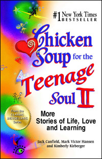 Chicken Soup for the Teenage Soul II