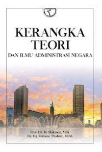 Kerangka Teori Dan Ilmu Administrasi Negara