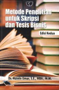 Metode Penelitian untuk Skripsi dan Tesis Bisnis (Edisi Kedua)