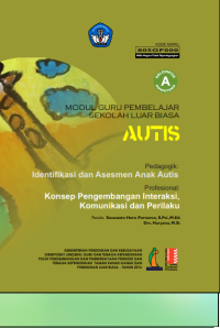 Identifikasi dan Asesmen Anak Autis danKonsep Pengembangan Interaksi Komunikasi dan Perilaku