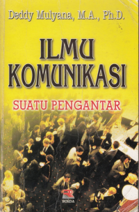 Ilmu Komunikasi : Suatu Pengantar