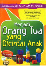 Menjadi orang tua yang dicintai anak