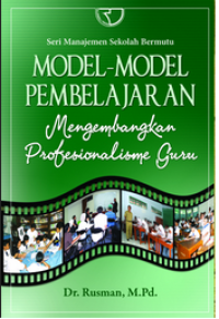 MODEL MODEL PEMBELAJARAN : MENGEMBANGKAN PROFEIONALISME GURU