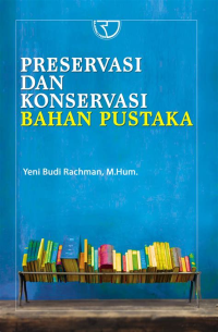 Preservasi Dan Konervasi Bahan Pustaka