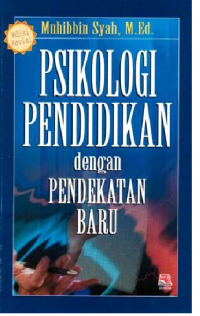 PSIKOLOGI PENDIDIKAN dengan PENDEKATAN BARU