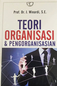 Teori Organisasi & Pengorganiasian