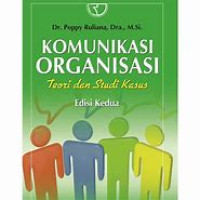 Komunikasi Organisasi Teori dan Studi Kasus