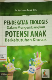 Pendekatan Ekologis Dalam Mengembangkan Potensi Anak Berkebutuhan Khusus