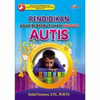 Pendidikan Anak Berkebutuhan Khusus Autis