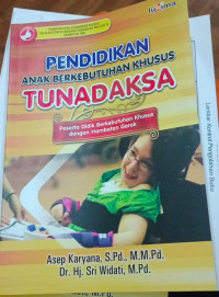 Pendidikan Anak Berkebutuhan Khusus Tunadaksa Peserta Didik Berkebutuhan Khusus dengan Hambatan Gerak