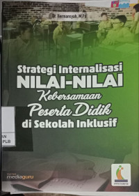 Strategi internalisasi nilai-nilai kebesamaan peserta didik di sekolah inklusif