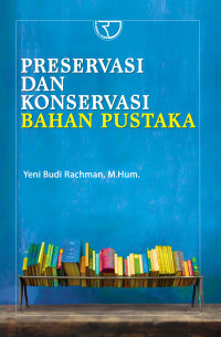 Preservasi dan Konservasi Bahan Pustaka